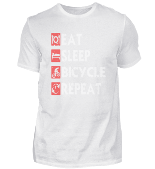 Eat Sleep Bicycle Repeat Funny Cycling