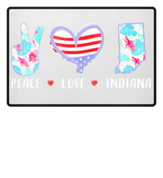 Peace love Indiana flag