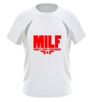 Mens Milf Man I Love Firearms design Funny Gift for Dads