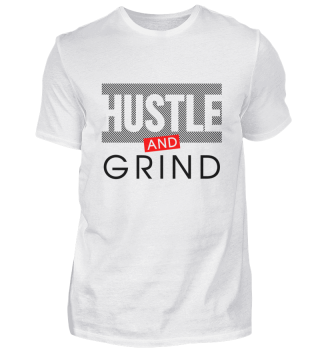 Hustle and Grind