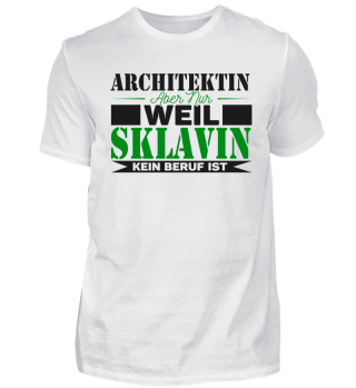 Architektin Sklavin