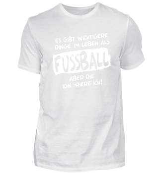 Fussball – Es gibt wichtigere Dinge