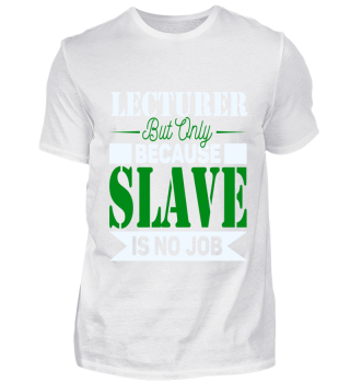 Lecturer Slave