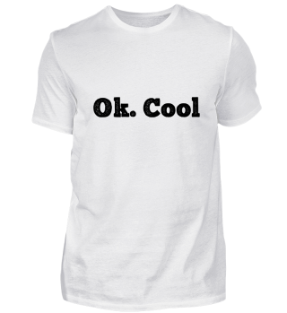 Ok Cool T-Shirt Hoodie