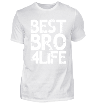 BEST BRO 4LIFE - für den besten Bro!