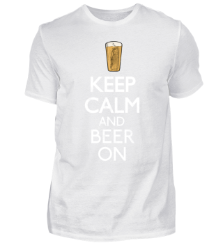Keep Calm and Beer on - Bier Shirt