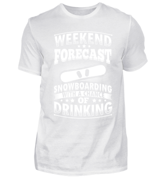 Funny Snowboard Shirt Weekend Forecast