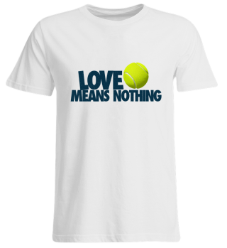 Love Means Nothing Tennis