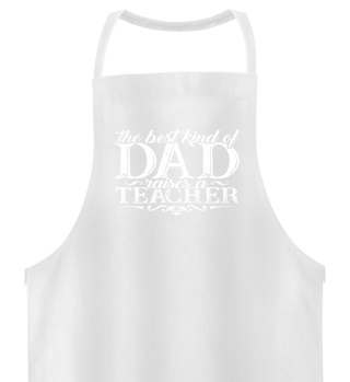 Best Dad Raised A Teacher