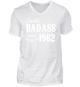 Freakin Badass since 1982 Geschenk Shirt