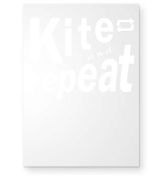 Kite and Repeat. Kiteboarder. Kiter