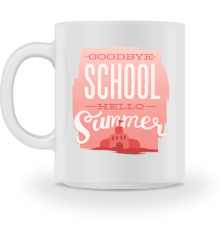 Bye School - Hello Summer
