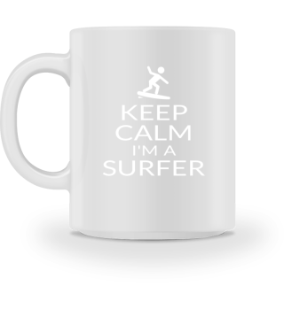Keep Calm I'm A Surfer Funny Surfing Sur