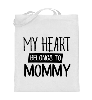 My Heart Belongs To Mommy