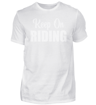 Keep on riding Radfahrer | Spruch Fahrrad Motto