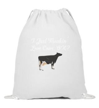 COW FARMER: I just Freakin´ love cows,