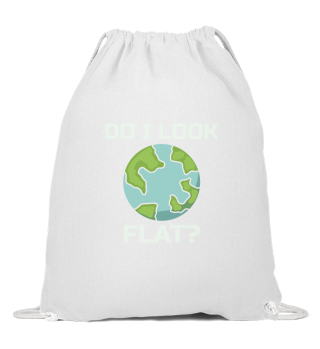 Flat Earth Sarcastic : do I look flat?