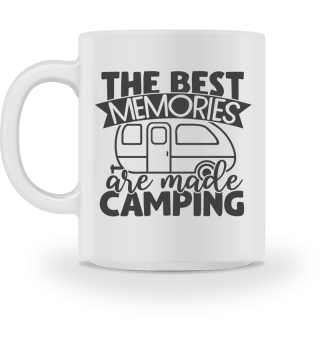 The Best Memories Are Made Camping Funny Saying