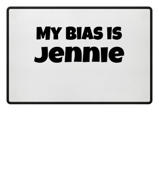 my bias is Jennie