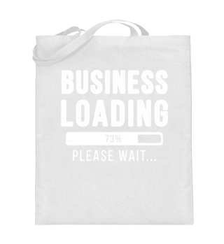 Business loading funny Gift