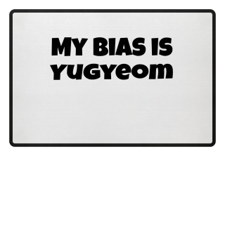 my bias is Yugyeom