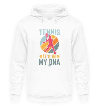 Tennis It's In My DNA