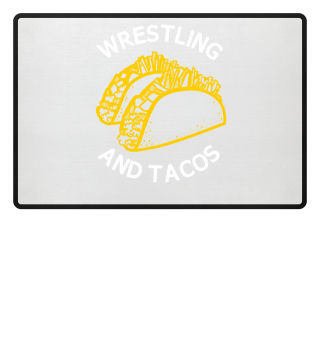 Wrestling and Tacos Ringen Geschenk