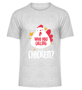 Funny Who You Calling Chicken gift