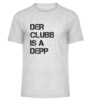 Der Clubb is a Depp