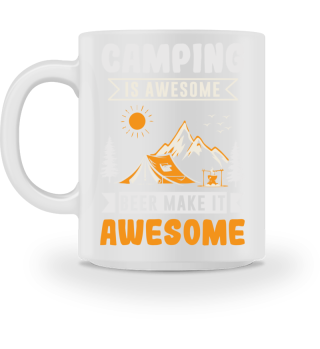 Camping is awesome