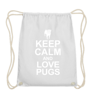 Keep calm and love pugs 