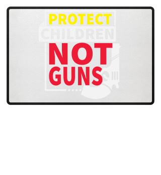 Protect Children Not Guns Gun Shirt