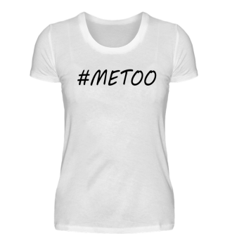 Limitiert - #METOO - Frauenshirt