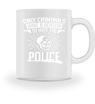 Criminals Hate the Police