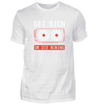 Get Rich Or Die Mining