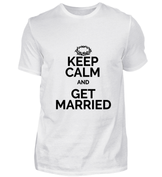 Keep Calm and get married black