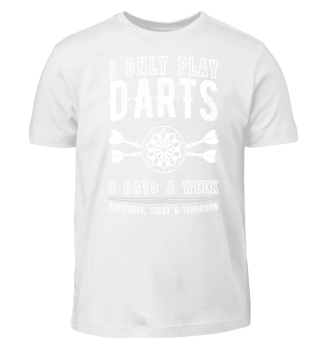 Darts - Playing darts - 3 days a week