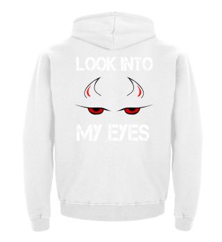 Look into my eyes T-Shirt