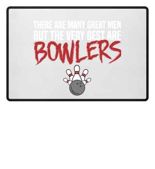 The best men are Bowlers!