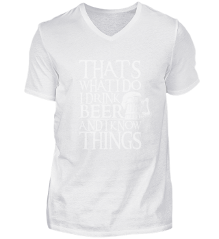 I Drink Beer And I Know Things design Funny Party Gift