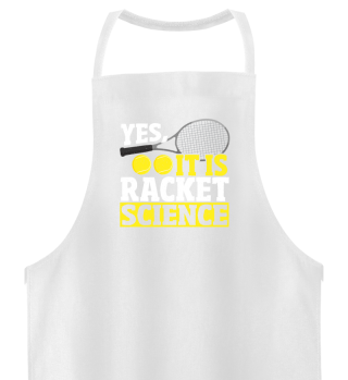 Yes, It Is Racket Science - Tennis Player