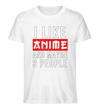 I Like Anime and Maybe 3 People Gift