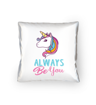 Unicorn - Always Be You