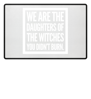 Feminismus - daughters - witches