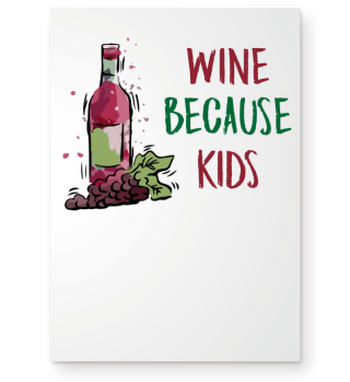 Wein trinken weil Kinder Wine Kids