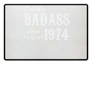Freakin Badass since 1974 Geschenk Shirt