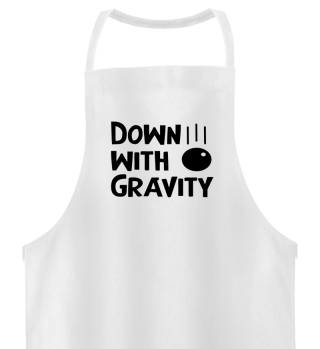 Down With Gravity