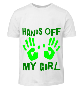 GIFT- HANDS OFF MY GIRL GREEN