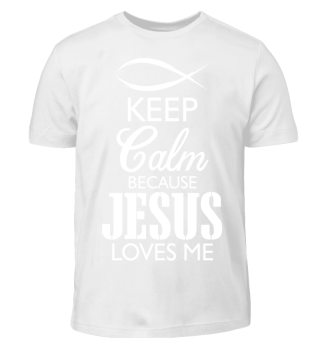 Keep Calm Jesus loves me Christian God