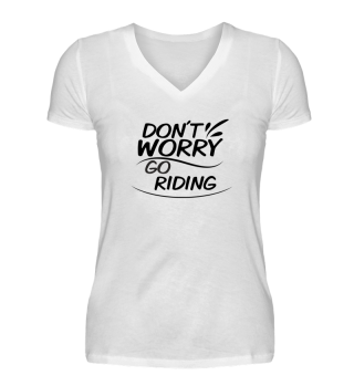 Don´t Worry - Go Riding